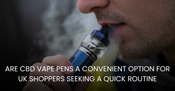 CBD Vape Pens 